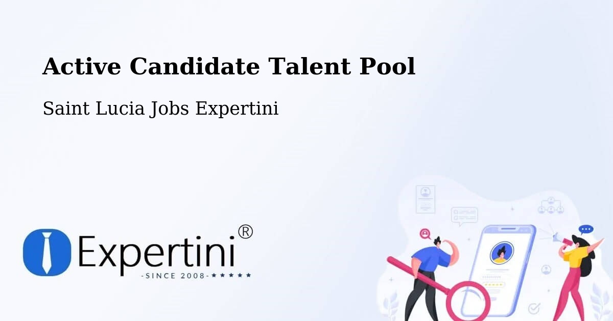 Active Candidate Talent Pool – Saint Lucia - Saint Lucia Jobs Expertini