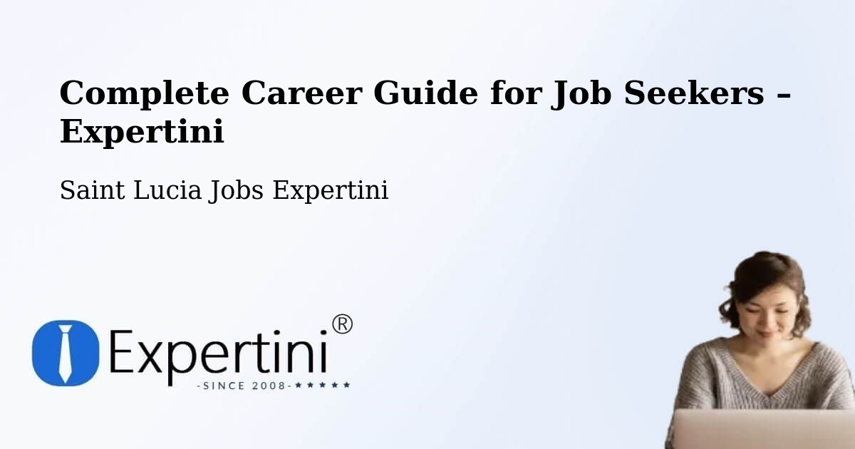 Career Guide for Job Seekers – Saint Lucia - Saint Lucia Jobs Expertini