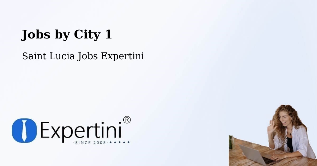 City Jobs in Saint Lucia - Expertini