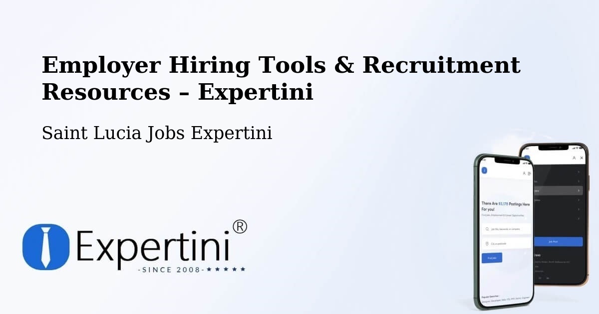 Employer Hiring Tools & Recruitment Resources – Saint Lucia - Saint Lucia Jobs Expertini
