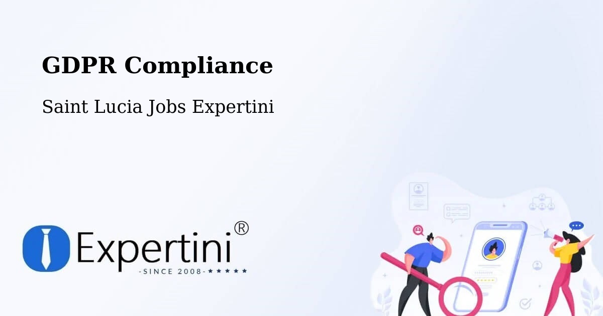 EU GDPR Compliance Statement – Saint Lucia - Saint Lucia Jobs Expertini