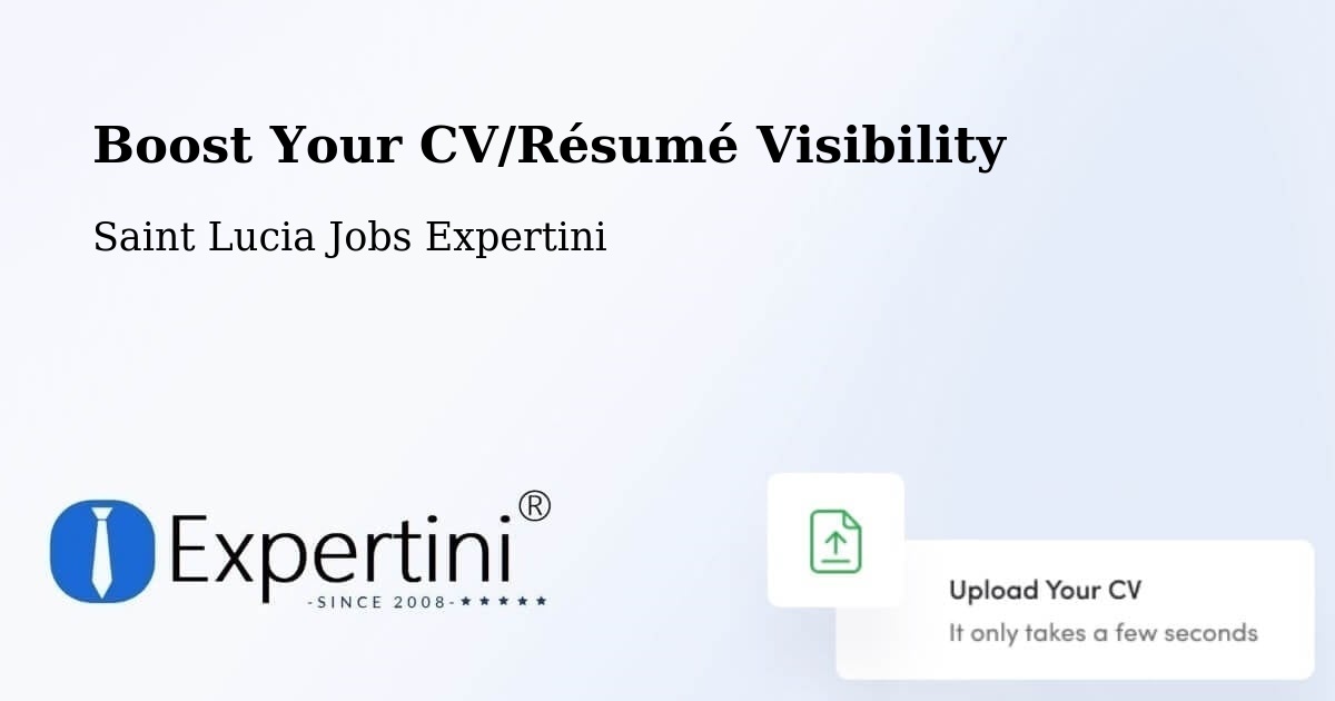 Boost Your CV/Résumé Visibility - Saint Lucia Jobs Expertini