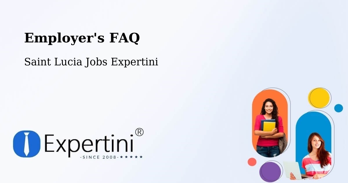 Employer's FAQ - Saint Lucia Jobs Expertini