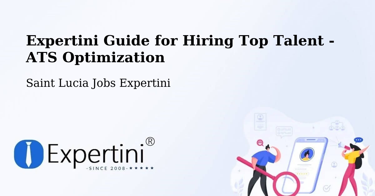 Expertini Guide for Hiring Top Talent - ATS Optimization - Saint Lucia Jobs Expertini