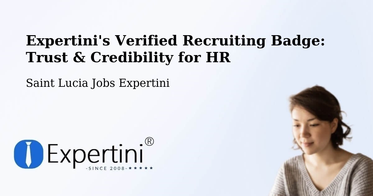 Expertini's Verified Recruiting Badge: Trust & Credibility for HR - Saint Lucia Jobs Expertini