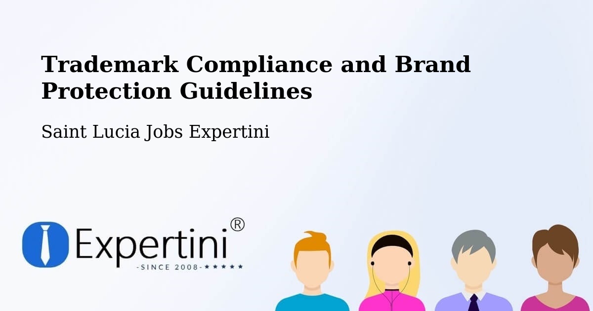 Trademark Compliance and Brand Protection Guidelines - Saint Lucia Jobs Expertini