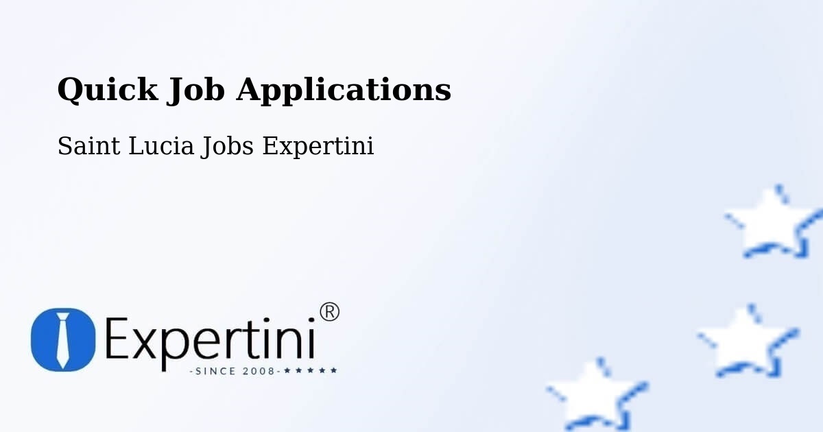 Quick Apply Feature – Saint Lucia - Saint Lucia Jobs Expertini