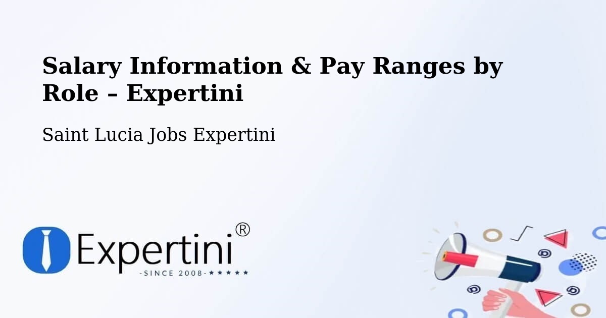Salary Information & Pay Ranges – Saint Lucia - Saint Lucia Jobs Expertini