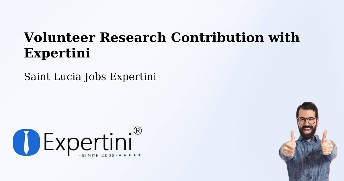 Volunteer Research Contribution Program – Saint Lucia - Saint Lucia Jobs Expertini